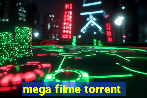 mega filme torrent